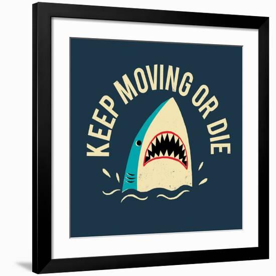 Keep Moving Or Die-Michael Buxton-Framed Art Print