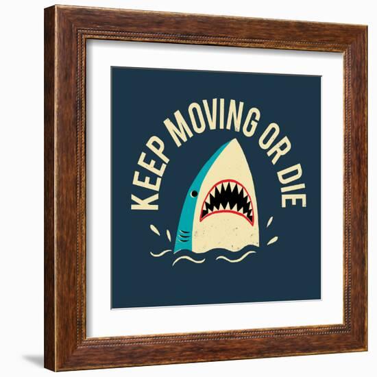 Keep Moving Or Die-Michael Buxton-Framed Art Print