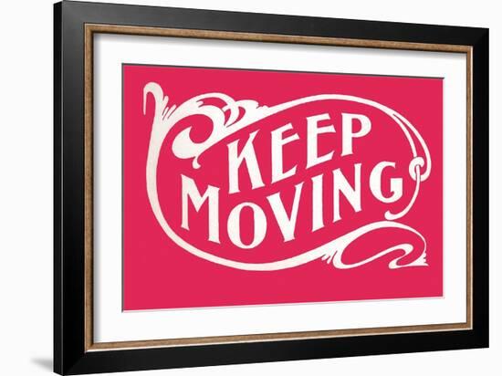 Keep Moving-null-Framed Premium Giclee Print