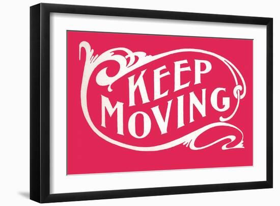 Keep Moving-null-Framed Premium Giclee Print