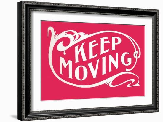 Keep Moving-null-Framed Premium Giclee Print