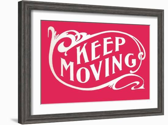 Keep Moving-null-Framed Art Print