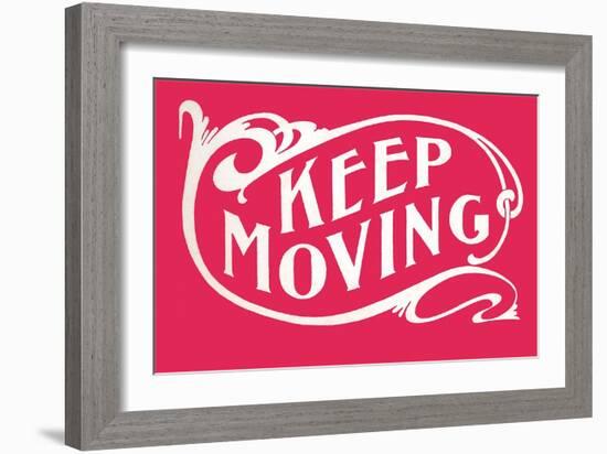 Keep Moving-null-Framed Art Print