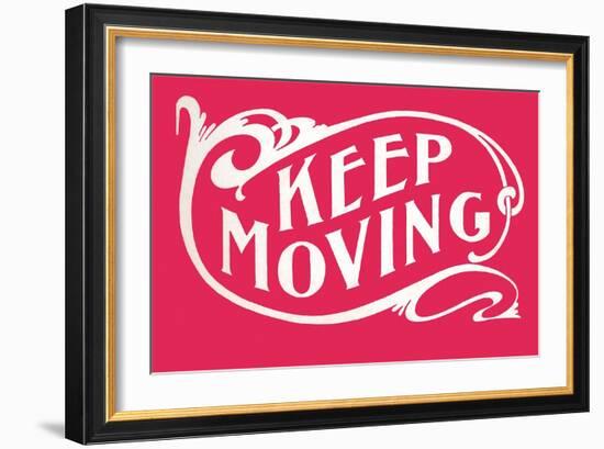 Keep Moving-null-Framed Art Print