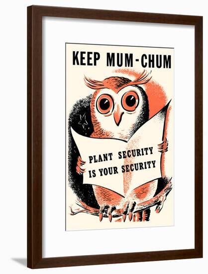 Keep Mum-Chum-null-Framed Art Print