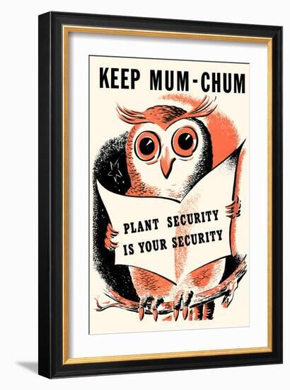 Keep Mum-Chum-null-Framed Art Print