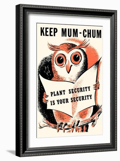 Keep Mum-Chum-null-Framed Art Print