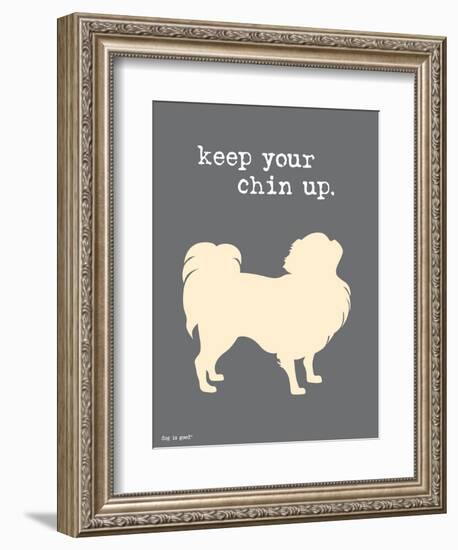 Keep Your Chin Up-Dog is Good-Framed Premium Giclee Print