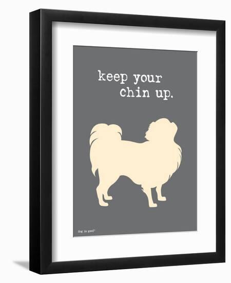 Keep Your Chin Up-Dog is Good-Framed Premium Giclee Print