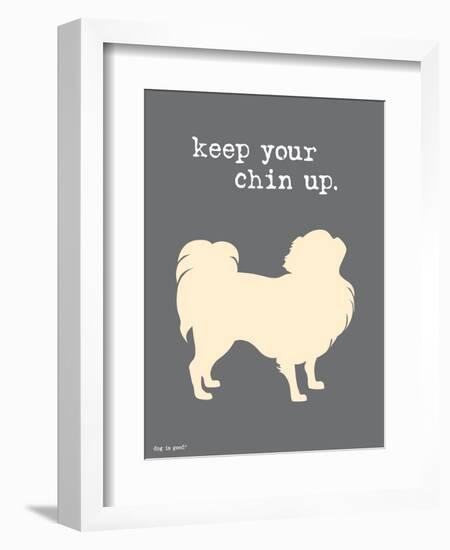 Keep Your Chin Up-Dog is Good-Framed Premium Giclee Print