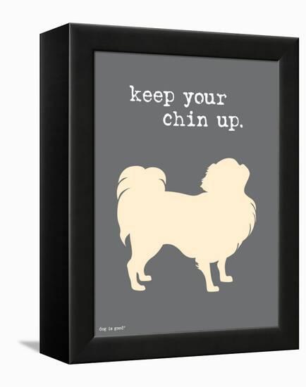 Keep Your Chin Up-Dog is Good-Framed Stretched Canvas