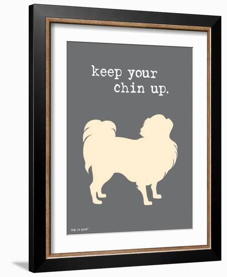 Keep Your Chin Up-Dog is Good-Framed Art Print