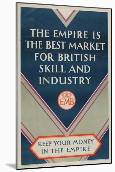 Keep Your Money in the Empire, from the Series 'Where Our Exports Go', C.1927-William Grimmond-Mounted Giclee Print