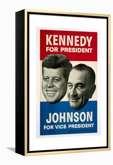 Kennedy For President/Johnson For Vice President, 1960 Democratic Presidential Campaign Poster-null-Framed Stretched Canvas