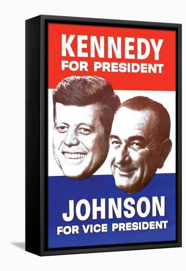 Kennedy for President; Johnson for Vice President-null-Framed Stretched Canvas