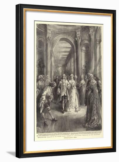 Kensington Palace in its Palmy Days, George II and Queen Caroline in the Orangery-Henry William Brewer-Framed Giclee Print