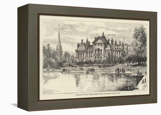 Kensington Palace, Where Queen Victoria Was Born, 24 May 1819-null-Framed Premier Image Canvas
