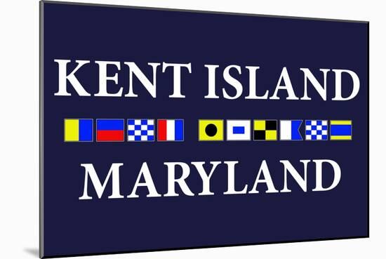 Kent Island, Maryland - Nautical Flags-Lantern Press-Mounted Art Print