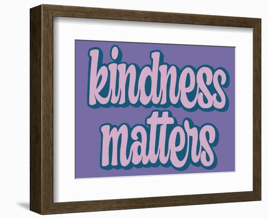 Kindness Matters-Marcus Prime-Framed Premium Giclee Print