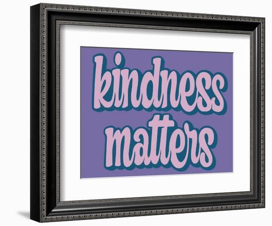 Kindness Matters-Marcus Prime-Framed Premium Giclee Print