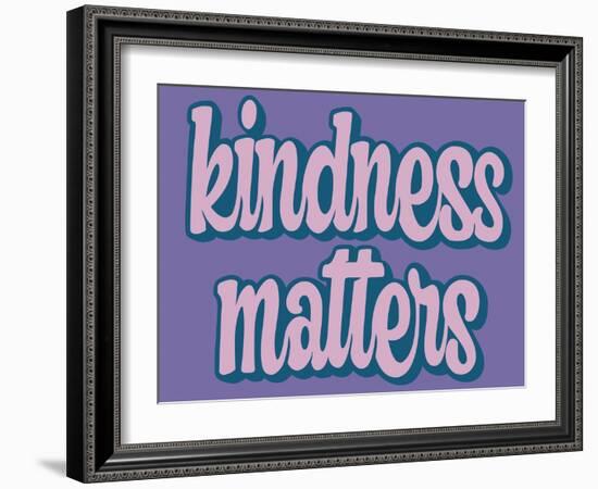 Kindness Matters-Marcus Prime-Framed Art Print