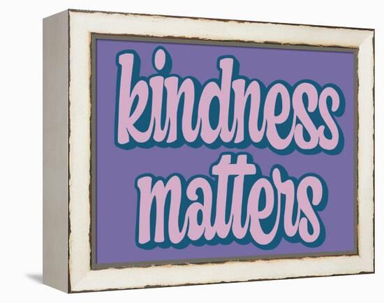 Kindness Matters-Marcus Prime-Framed Stretched Canvas