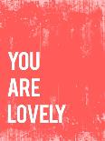 You are Lovely-Kindred Sol Collective-Art Print