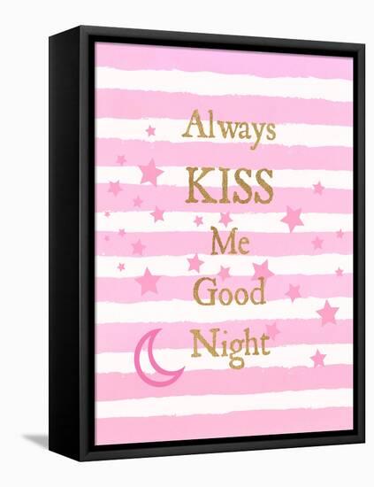 Kiss Me Good Night-Bella Dos Santos-Framed Stretched Canvas