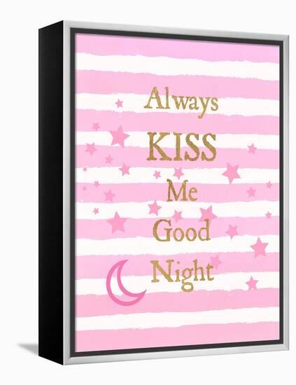 Kiss Me Good Night-Bella Dos Santos-Framed Stretched Canvas