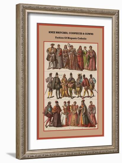 Knee Britches, Codpieces and Gowns Fashion of Hispanic Catholic-Friedrich Hottenroth-Framed Art Print