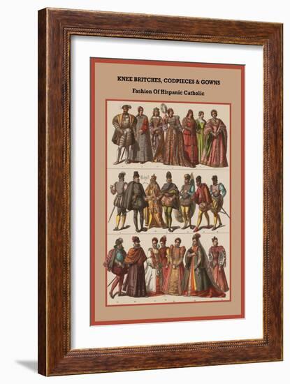 Knee Britches, Codpieces and Gowns Fashion of Hispanic Catholic-Friedrich Hottenroth-Framed Art Print