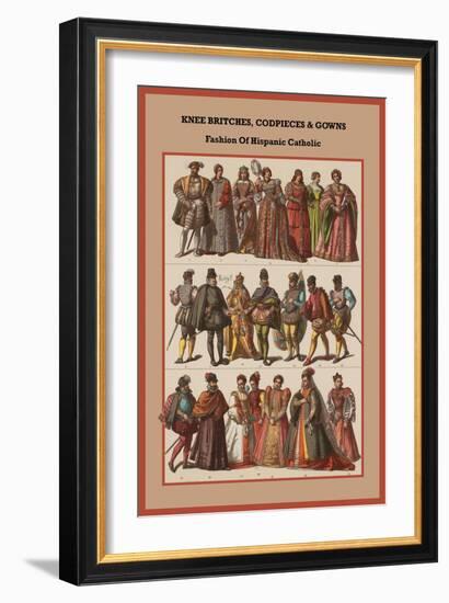 Knee Britches, Codpieces and Gowns Fashion of Hispanic Catholic-Friedrich Hottenroth-Framed Art Print