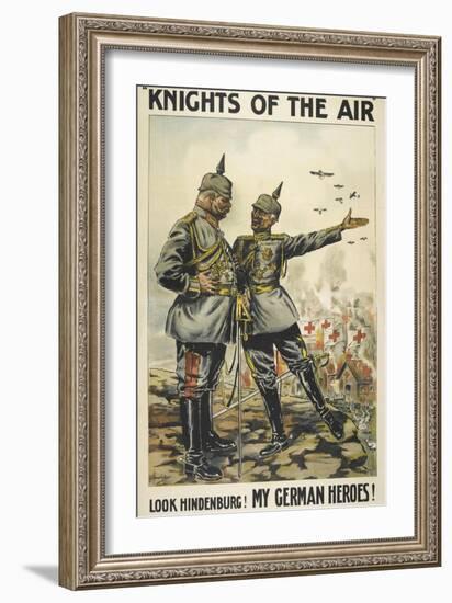 Knights Of the Air. 'Look Hindenburg ! My German Heroes !-null-Framed Giclee Print