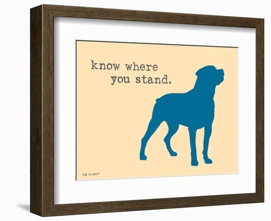 Know Where Stand-Dog is Good-Framed Art Print