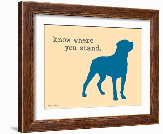 Know Where Stand-Dog is Good-Framed Art Print