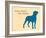 Know Where Stand-Dog is Good-Framed Art Print