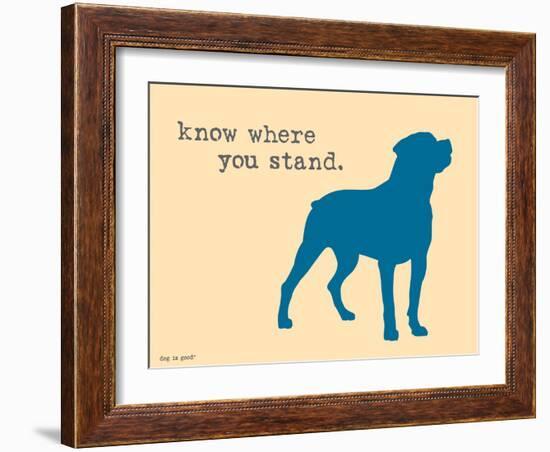 Know Where Stand-Dog is Good-Framed Art Print