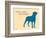 Know Where Stand-Dog is Good-Framed Art Print