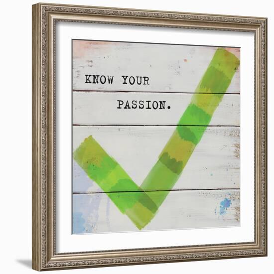 Know Your Passion-Mimi Marie-Framed Art Print