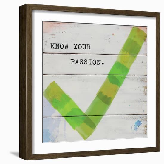 Know Your Passion-Mimi Marie-Framed Art Print