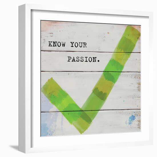 Know Your Passion-Mimi Marie-Framed Art Print