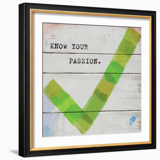 Know Your Passion-Mimi Marie-Framed Art Print