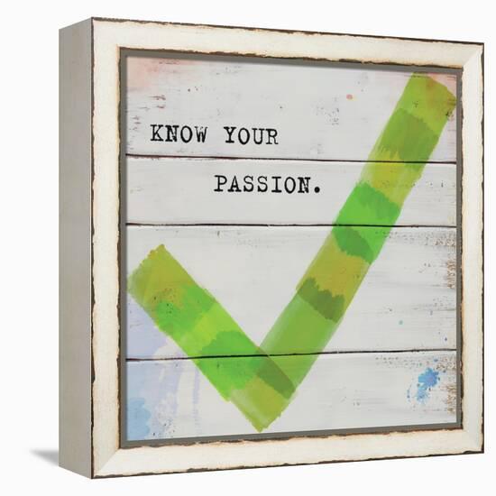 Know Your Passion-Mimi Marie-Framed Stretched Canvas