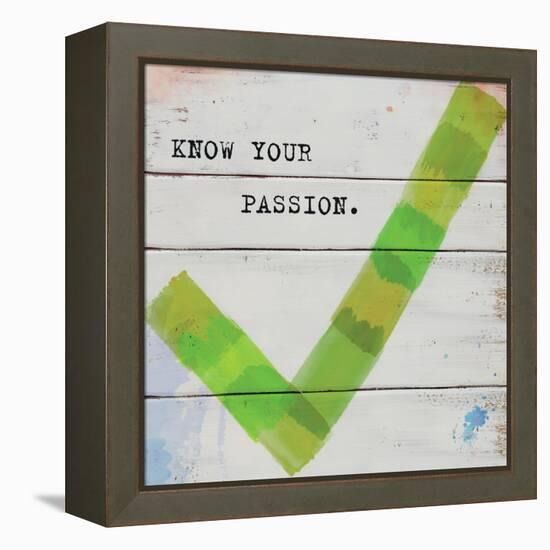 Know Your Passion-Mimi Marie-Framed Stretched Canvas