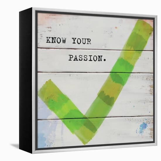 Know Your Passion-Mimi Marie-Framed Stretched Canvas