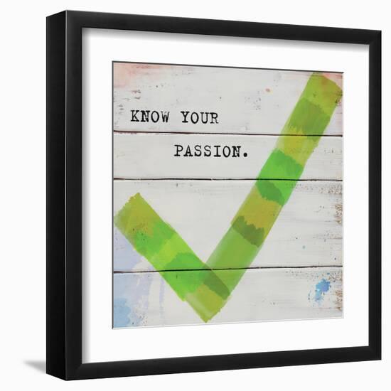 Know Your Passion-Mimi Marie-Framed Art Print