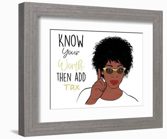 Know Your Worth-Marcus Prime-Framed Premium Giclee Print