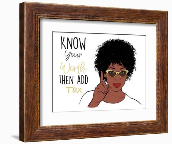 Know Your Worth-Marcus Prime-Framed Premium Giclee Print