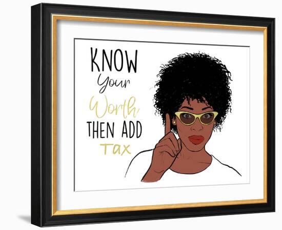 Know Your Worth-Marcus Prime-Framed Art Print