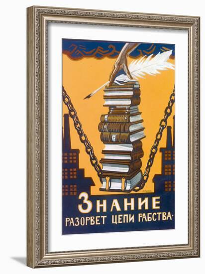 Knowledge Will Break the Chains of Slavery, Poster, 1920-Alexei Radakov-Framed Premium Giclee Print